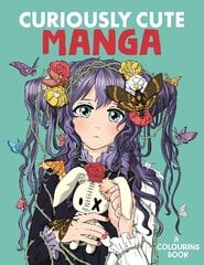 Curiously Cute Manga: A Colouring Book hind ja info | Tervislik eluviis ja toitumine | kaup24.ee