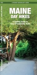 Maine Day Hikes: A Folding Pocket Guide to Gear, Planning & Useful Tips цена и информация | Книги о питании и здоровом образе жизни | kaup24.ee