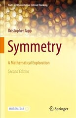 Symmetry: A Mathematical Exploration 2nd ed. 2021 hind ja info | Majandusalased raamatud | kaup24.ee