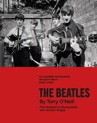 Beatles by Terry O'Neill: Five decades of photographs, with unseen images hind ja info | Kunstiraamatud | kaup24.ee