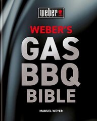 Weber's Gas Barbecue Bible hind ja info | Retseptiraamatud | kaup24.ee