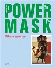 Power Mask: The Power of Masks hind ja info | Kunstiraamatud | kaup24.ee