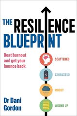 Resilience Blueprint: Beat burnout and get your bounce back hind ja info | Eneseabiraamatud | kaup24.ee