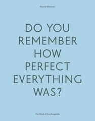 Do Your Remember How Perfect Everything Was?: The Work of Zoe Zenghelis цена и информация | Книги об искусстве | kaup24.ee