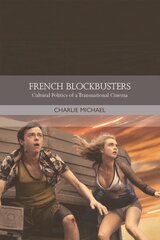 French Blockbusters: Cultural Politics of a Transnational Cinema hind ja info | Kunstiraamatud | kaup24.ee