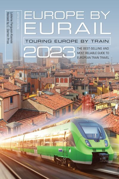 Europe by Eurail 2023: Touring Europe by Train 47th Edition hind ja info | Reisiraamatud, reisijuhid | kaup24.ee