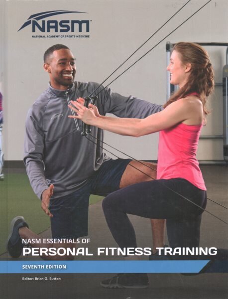 NASM Essentials of Personal Fitness Training 7th edition hind ja info | Eneseabiraamatud | kaup24.ee