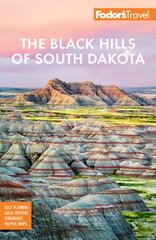 Fodor's The Black Hills of South Dakota: with Mount Rushmore and Badlands National Park hind ja info | Reisiraamatud, reisijuhid | kaup24.ee