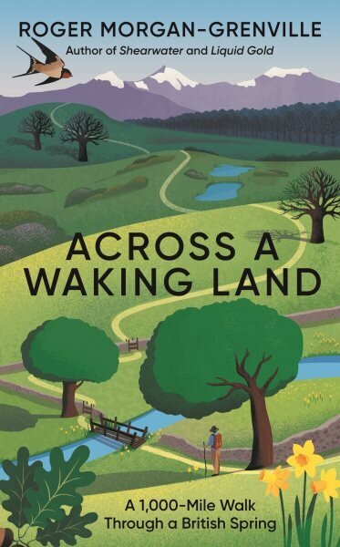 Across a Waking Land: A 1,000-Mile Walk Through a British Spring цена и информация | Reisiraamatud, reisijuhid | kaup24.ee