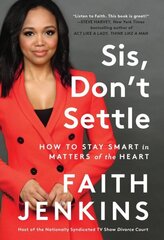 Sis, Don't Settle: How to Stay Smart in Matters of the Heart hind ja info | Eneseabiraamatud | kaup24.ee