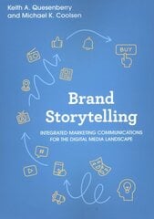 Brand Storytelling: Integrated Marketing Communications for the Digital Media Landscape hind ja info | Majandusalased raamatud | kaup24.ee
