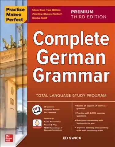 Practice Makes Perfect: Complete German Grammar, Premium Third Edition 3rd edition hind ja info | Võõrkeele õppematerjalid | kaup24.ee