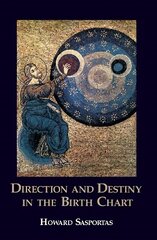 Direction and Destiny in the Birth Chart hind ja info | Eneseabiraamatud | kaup24.ee