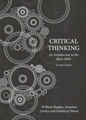 Critical Thinking: An Introduction to the Basic Skills, Seventh edition 7th Revised edition hind ja info | Ajalooraamatud | kaup24.ee