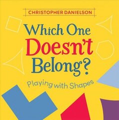Which One Doesn't Belong?: Playing with Shapes цена и информация | Книги для подростков и молодежи | kaup24.ee