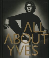 All About Yves hind ja info | Elulooraamatud, biograafiad, memuaarid | kaup24.ee