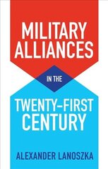 Military Alliances in the Twenty-First Century hind ja info | Ühiskonnateemalised raamatud | kaup24.ee