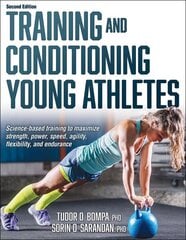 Training and Conditioning Young Athletes 2nd edition hind ja info | Tervislik eluviis ja toitumine | kaup24.ee