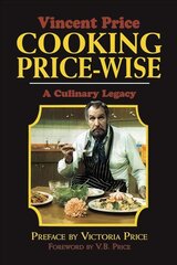 Cooking Price-Wise: The Original Foodie цена и информация | Книги рецептов | kaup24.ee