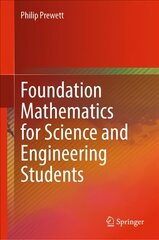 Foundation Mathematics for Science and Engineering Students 1st ed. 2022 hind ja info | Ühiskonnateemalised raamatud | kaup24.ee