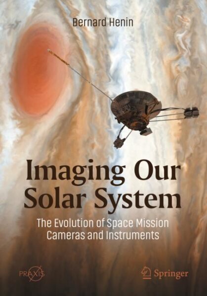 Imaging Our Solar System: The Evolution of Space Mission Cameras and Instruments 1st ed. 2021 цена и информация | Tervislik eluviis ja toitumine | kaup24.ee