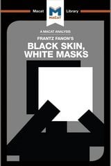 Analysis of Frantz Fanon's Black Skin, White Masks hind ja info | Ühiskonnateemalised raamatud | kaup24.ee
