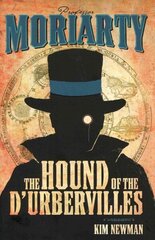 Professor Moriarty: The Hound of the D'Urbervilles: The Hound of the D'Urbervilles цена и информация | Фантастика, фэнтези | kaup24.ee