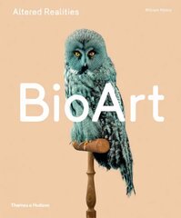 Bio Art: Altered Realities цена и информация | Книги об искусстве | kaup24.ee