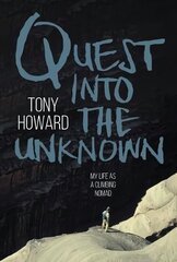 Quest into the Unknown: My life as a climbing nomad hind ja info | Elulooraamatud, biograafiad, memuaarid | kaup24.ee
