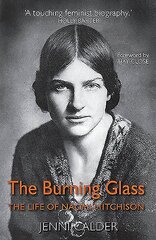 Burning Glass: The Life of Naomi Mitchison hind ja info | Elulooraamatud, biograafiad, memuaarid | kaup24.ee