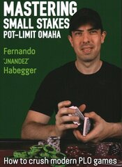 Mastering Small Stakes Pot-Limit Omaha: How to Crush Modern PLO Games hind ja info | Tervislik eluviis ja toitumine | kaup24.ee