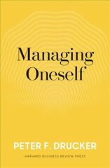 Managing Oneself: The Key to Success hind ja info | Eneseabiraamatud | kaup24.ee
