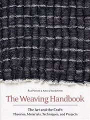 Weaving Handbook: The Art and the Craft: Theories, Materials, Techniques and Projects цена и информация | Книги о питании и здоровом образе жизни | kaup24.ee