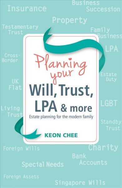 Planning Your Will, Trust, LPA & More: Estate Planning for the Modern Family цена и информация | Eneseabiraamatud | kaup24.ee