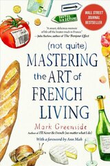 (Not Quite) Mastering the Art of French Living цена и информация | Путеводители, путешествия | kaup24.ee