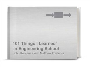 101 Things I Learned in Engineering School hind ja info | Ühiskonnateemalised raamatud | kaup24.ee