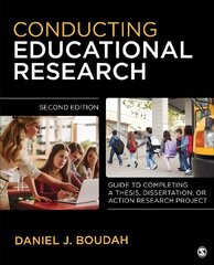 Conducting Educational Research: Guide to Completing a Thesis, Dissertation, or Action Research Project 2nd Revised edition цена и информация | Энциклопедии, справочники | kaup24.ee