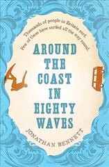 Around the Coast in Eighty Waves цена и информация | Путеводители, путешествия | kaup24.ee