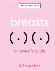Breasts: An Owner's Guide hind ja info | Eneseabiraamatud | kaup24.ee