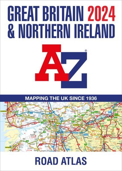 Great Britain & Northern Ireland A-Z Road Atlas 2024 (A3 Paperback) hind ja info | Reisiraamatud, reisijuhid | kaup24.ee