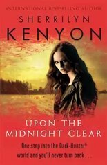 Upon The Midnight Clear: The Dark-Hunter World: Book 13 Digital original цена и информация | Фантастика, фэнтези | kaup24.ee