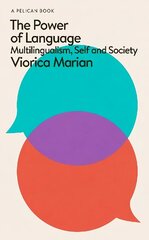 Power of Language: Multilingualism, Self and Society hind ja info | Võõrkeele õppematerjalid | kaup24.ee