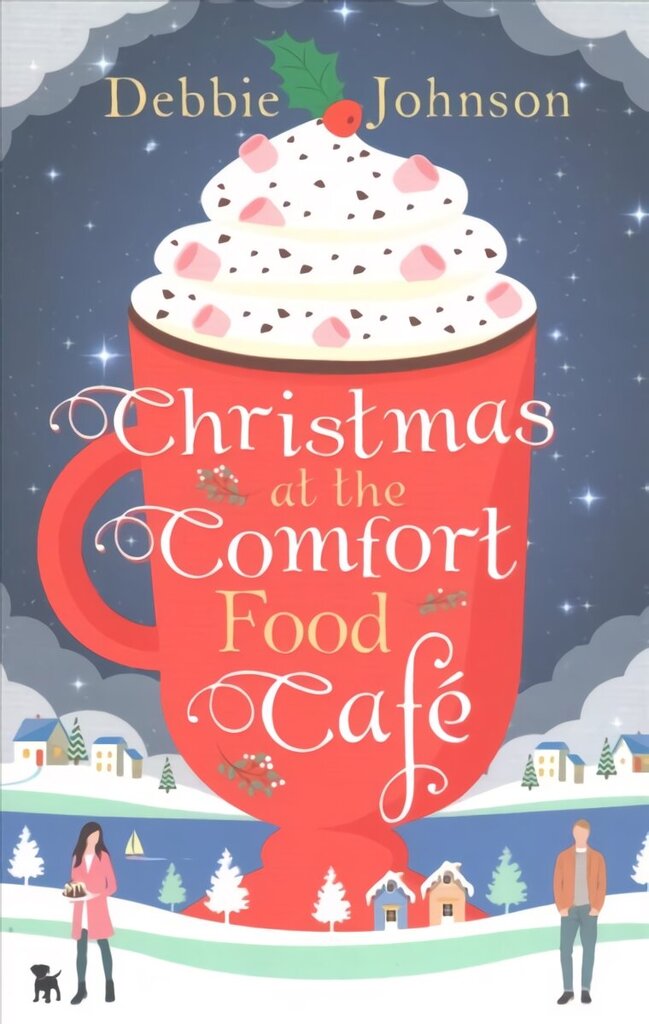 Christmas at the Comfort Food Cafe: The Cosy Christmas Romance Everyone is Falling in Love with in 2016! Digital original цена и информация | Fantaasia, müstika | kaup24.ee