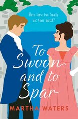 To Swoon and to Spar: A new whipsmart and sweepingly romantic Regency rom-com цена и информация | Фантастика, фэнтези | kaup24.ee