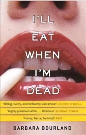 I'll Eat When I'm Dead: A sizzling romp through fashion's darker side цена и информация | Fantaasia, müstika | kaup24.ee