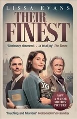 Their Finest: Now a major film starring Gemma Arterton and Bill Nighy Media tie-in hind ja info | Fantaasia, müstika | kaup24.ee