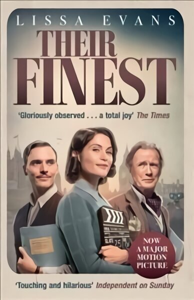 Their Finest: Now a major film starring Gemma Arterton and Bill Nighy Media tie-in цена и информация | Fantaasia, müstika | kaup24.ee