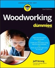 Woodworking For Dummies, 2nd Edition hind ja info | Tervislik eluviis ja toitumine | kaup24.ee