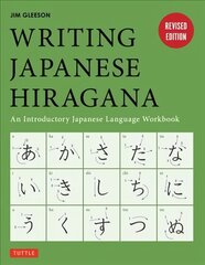 Writing Japanese Hiragana: An Introductory Japanese Language Workbook: Learn and Practice The Japanese Alphabet hind ja info | Võõrkeele õppematerjalid | kaup24.ee
