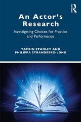 Actor's Research: Investigating Choices for Practice and Performance цена и информация | Энциклопедии, справочники | kaup24.ee